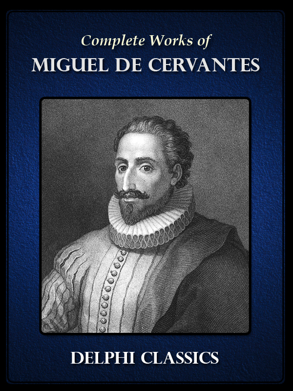 Miguel de Cervantes (English) Delphi Classics