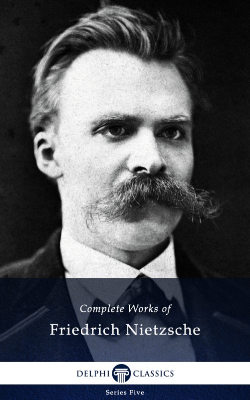 Friedrich Nietzsche Delphi Classics
