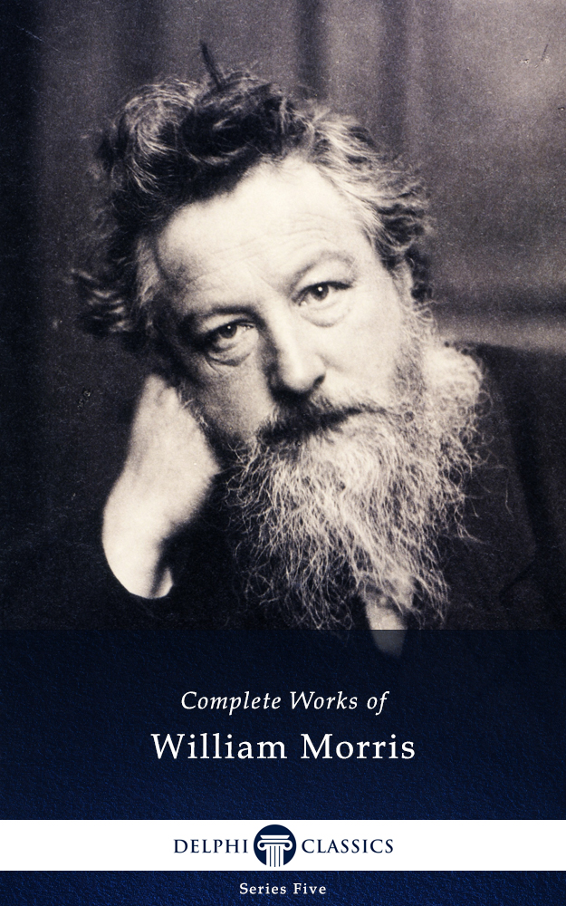 William Morris – Delphi Classics