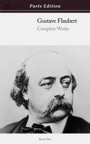 Gustave Flaubert - Parts Edition
