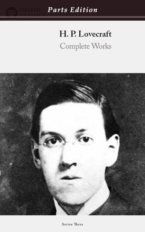 The Complete Works of H.P. Lovecraft by H.P. Lovecraft The Complete Works of H.P. Lovecraft by H.P. Lovecraft
