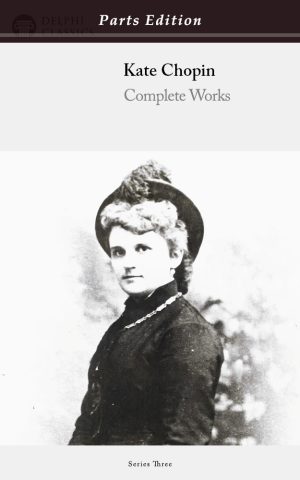 Kate Chopin - Parts Edition