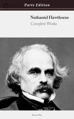 Nathaniel Hawthorne - Parts Edition