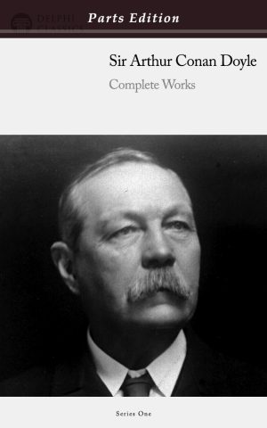 Sir Arthur Conan Doyle - Parts Edition