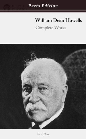 William Dean Howells - Parts Edition