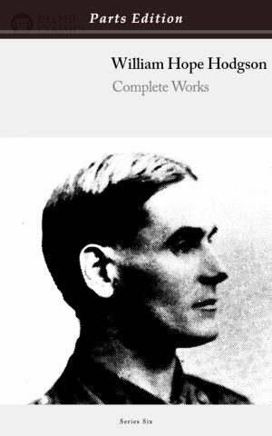 William Hope Hodgson - Parts Edition