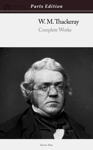 William Makepeace Thackeray - Parts Edition