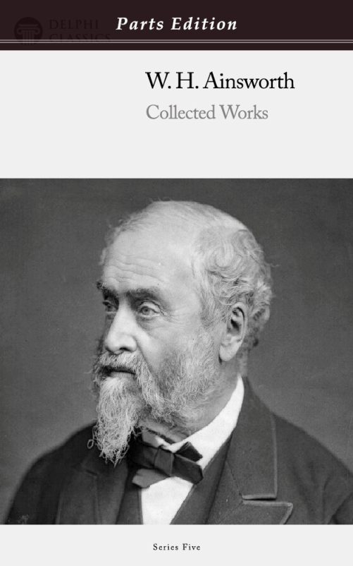 William Harrison Ainsworth - Parts Edition