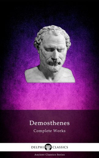 Demosthenes Delphi Classics