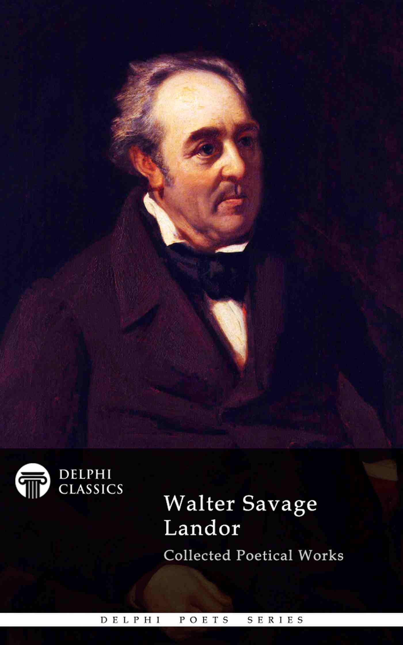 Walter Savage Landor – Delphi Classics