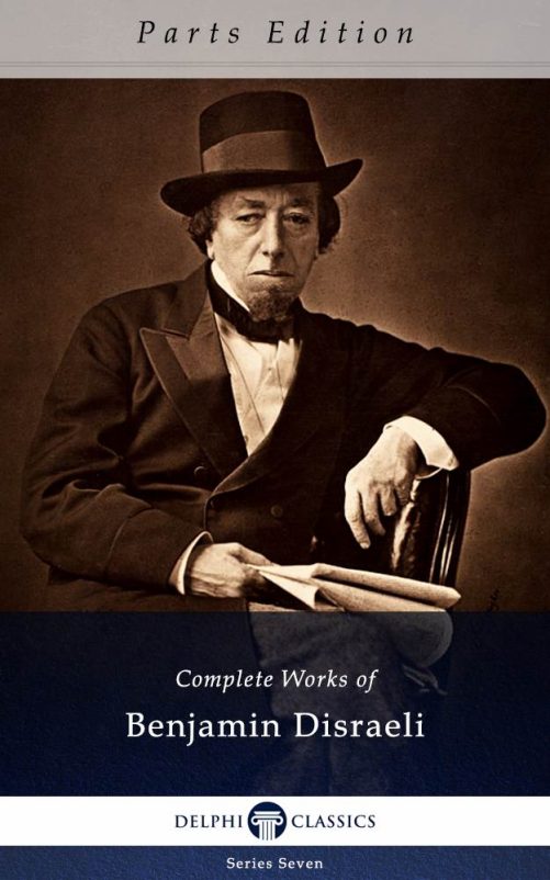 Benjamin Disraeli - Parts Edition