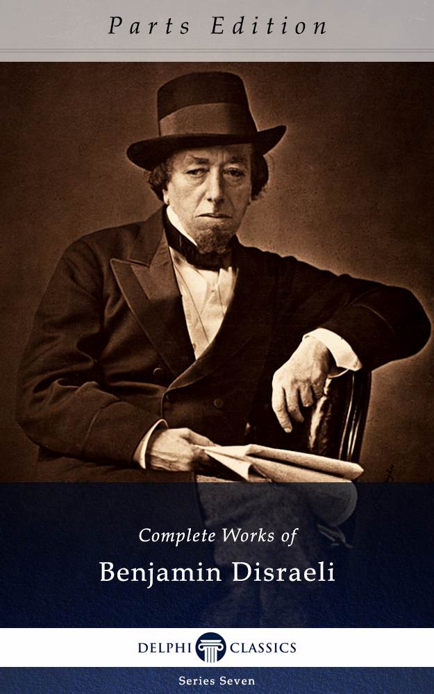Benjamin Disraeli - Parts Edition