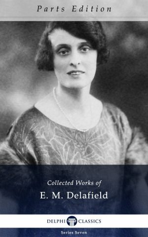 E. M. Delafield - Parts Edition
