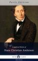 the complete works of hans christian andersen the complete works of hans christian andersen