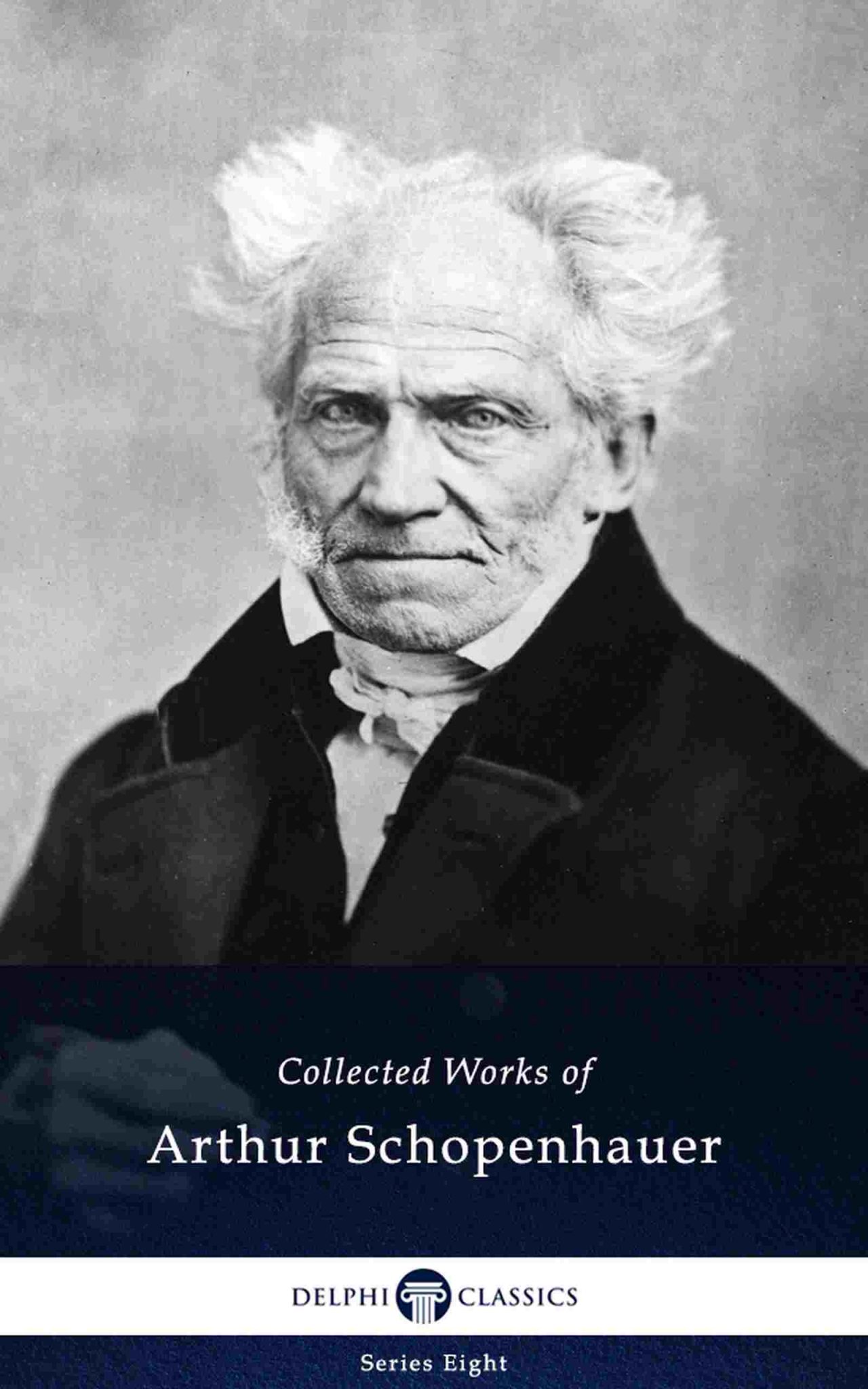 Arthur Schopenhauer Delphi Classics