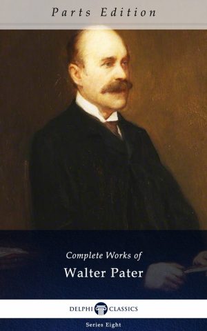 Walter Pater - Parts Edition