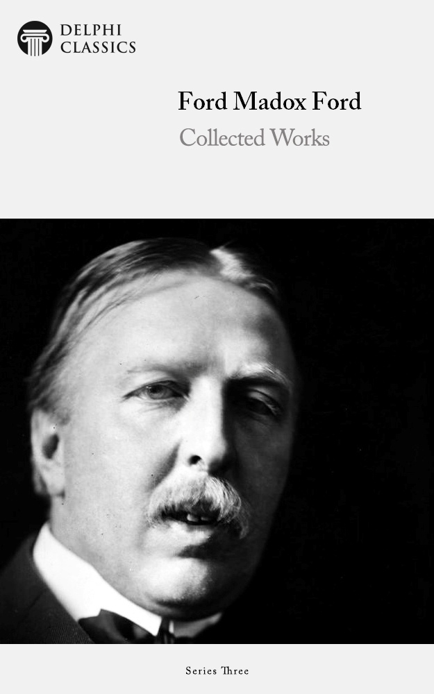 Ford Madox Ford – US version – Delphi Classics
