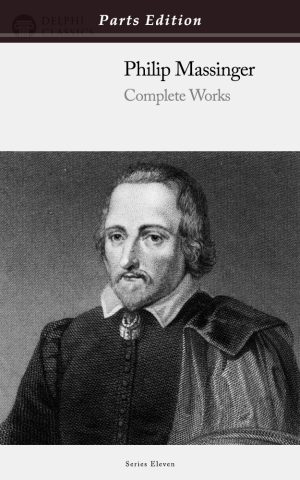 Philip Massinger - Parts Edition