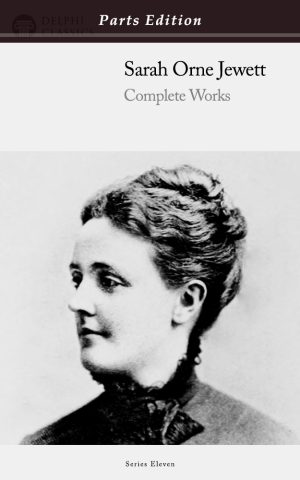 Sarah Orne Jewett - Parts Edition