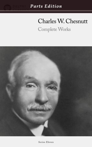 Charles W. Chesnutt - Parts Edition