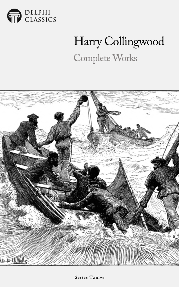 Harry Collingwood – Delphi Classics Harry Collingwood – Delphi Classics