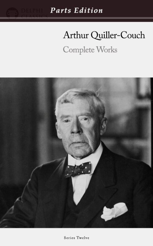 Arthur Quiller-Couch - Parts Edition