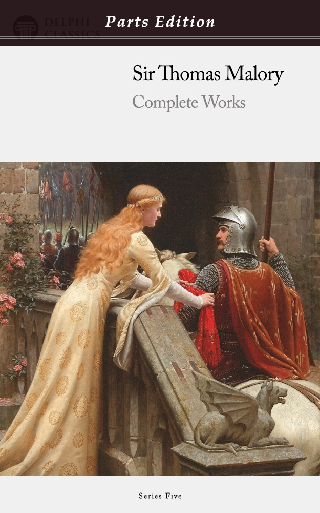 Sir Thomas Malory - Parts Edition