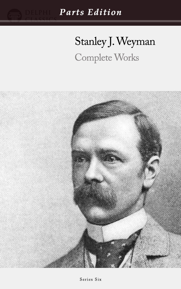 Stanley J. Weyman - Parts Edition