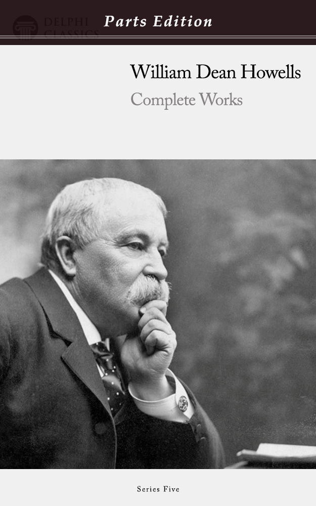 William Dean Howells - Parts Edition