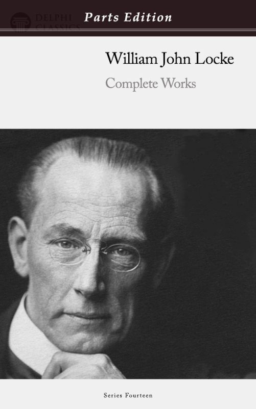 William John Locke - Parts Edition