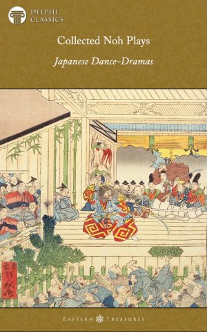 Noh Plays – Japanese Dance-Dramas