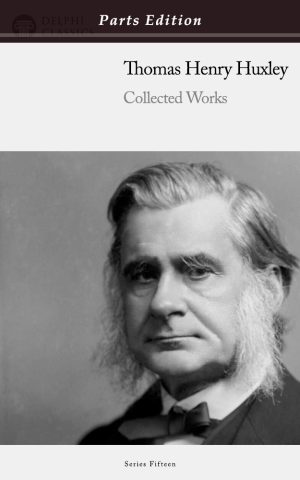 Thomas Henry Huxley - Parts Edition