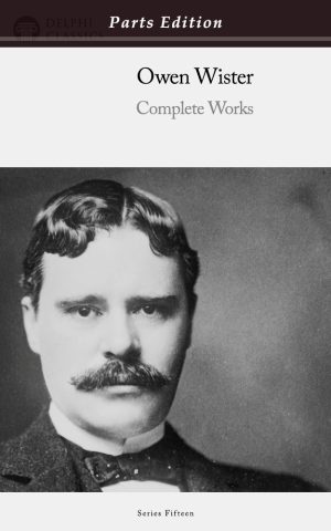 Owen Wister - Parts Edition