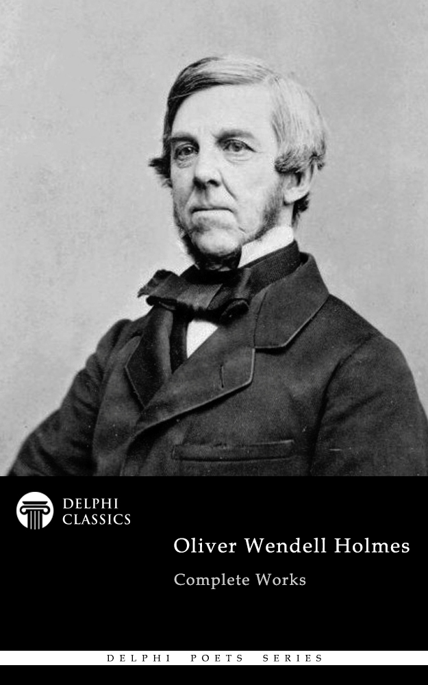 Oliver Wendell Holmes