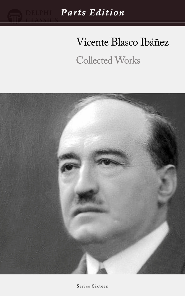 Vicente Blasco Ibanez - Parts Edition